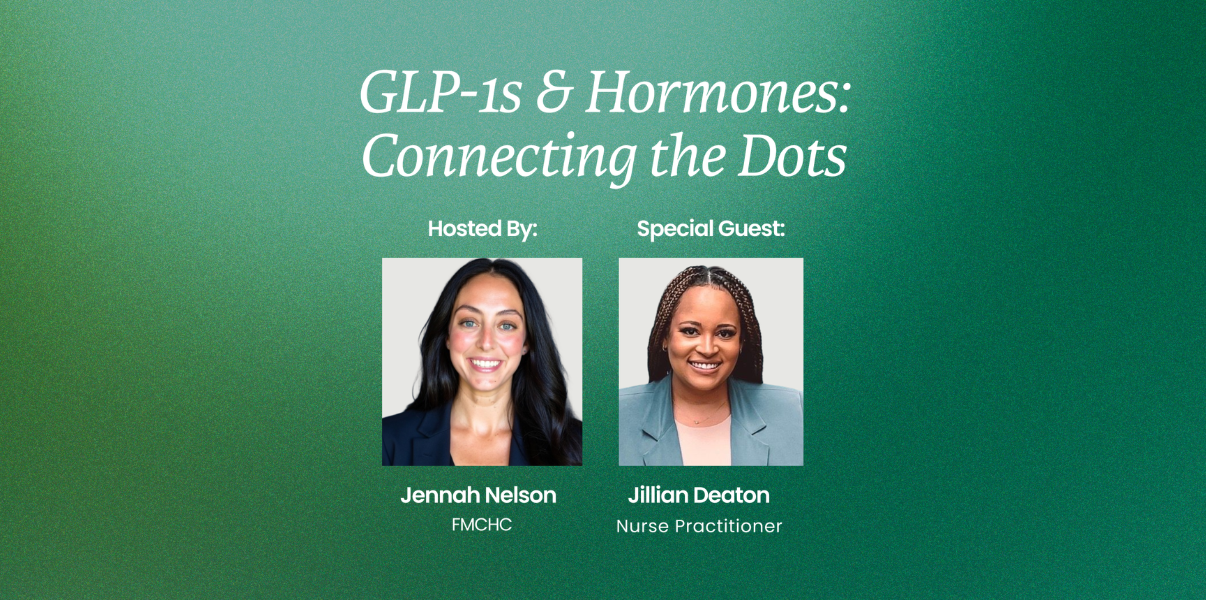 July Webinar Recap: Understanding the Connection Between GLP-1s and Your Hormones